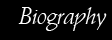 Click for biography